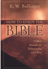 How to Enjoy the Bible By E.W. Bullinger
